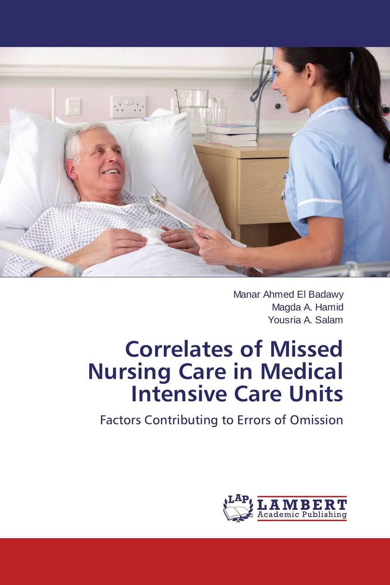 Correlates of Missed Nursing Care in Medical Intensive Care Units