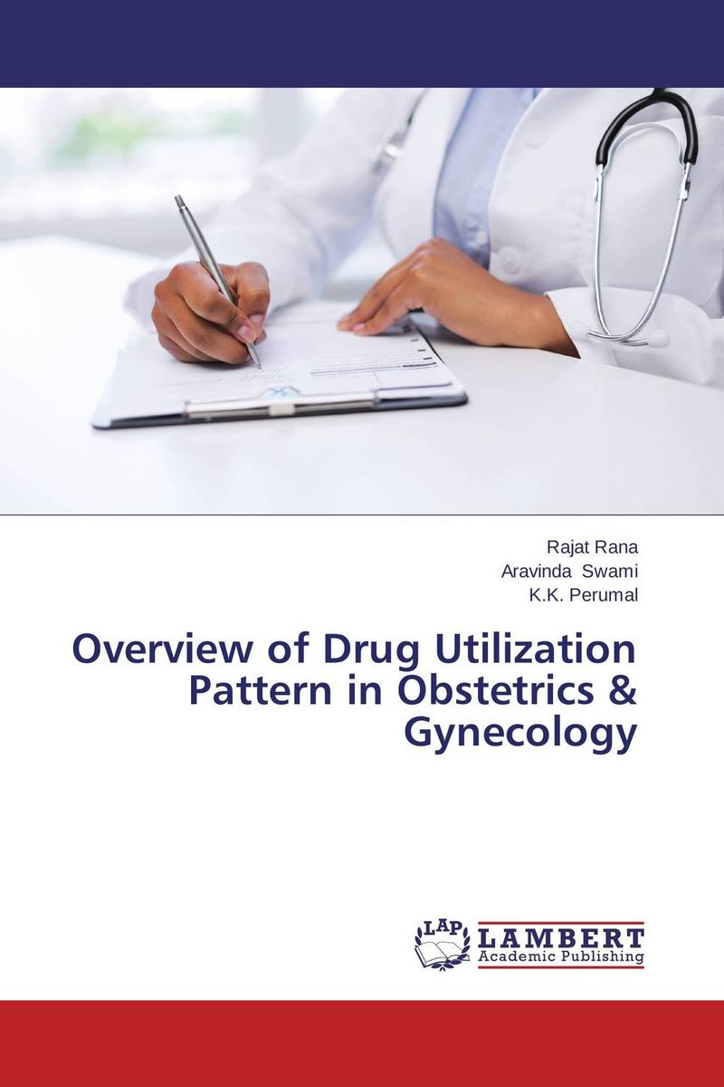 Overview of Drug Utilization Pattern in Obstetrics & Gynecology