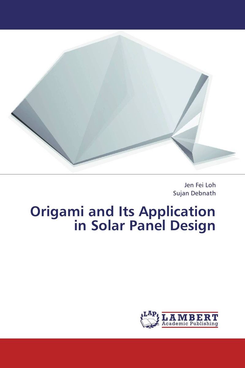 Origami and Its Application in Solar Panel Design