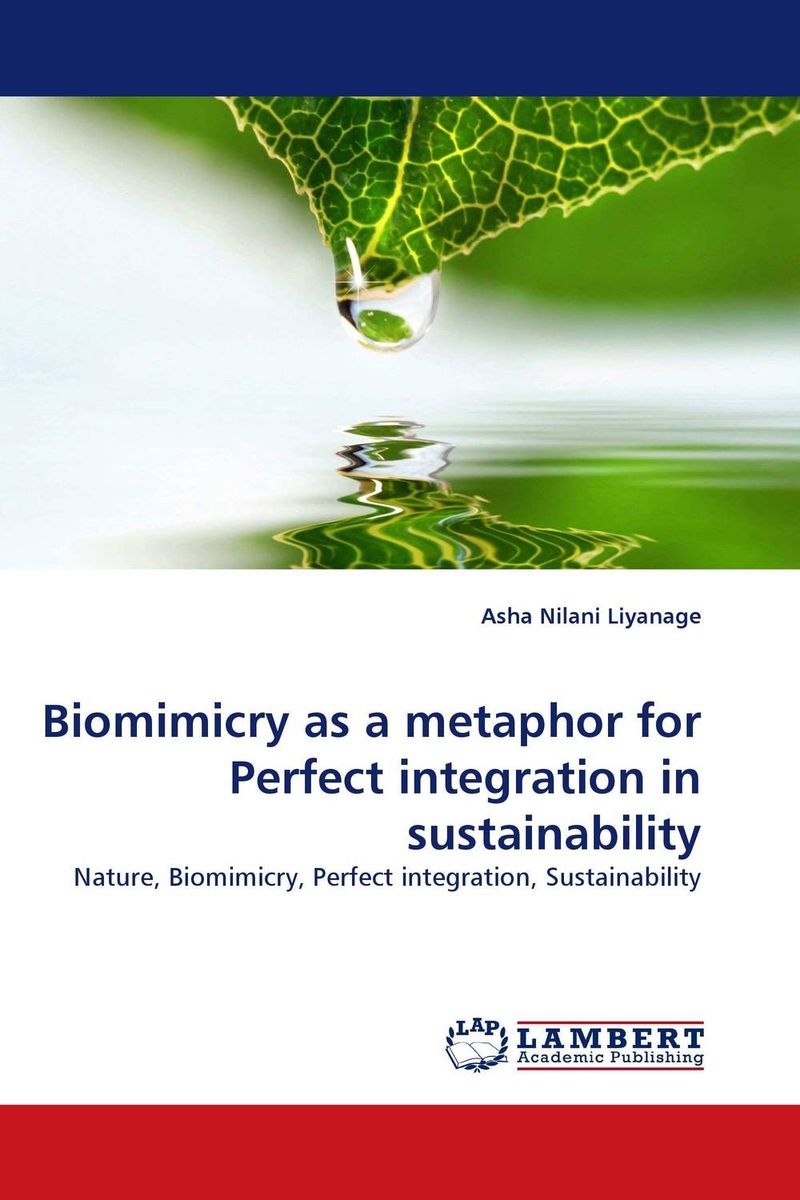 Biomimicry as a metaphor for Perfect integration in sustainability