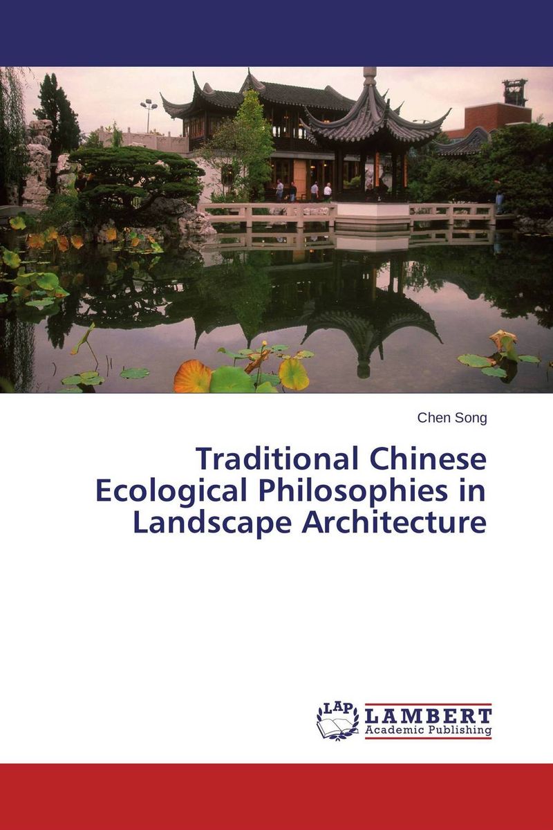 Traditional Chinese Ecological Philosophies in Landscape Architecture