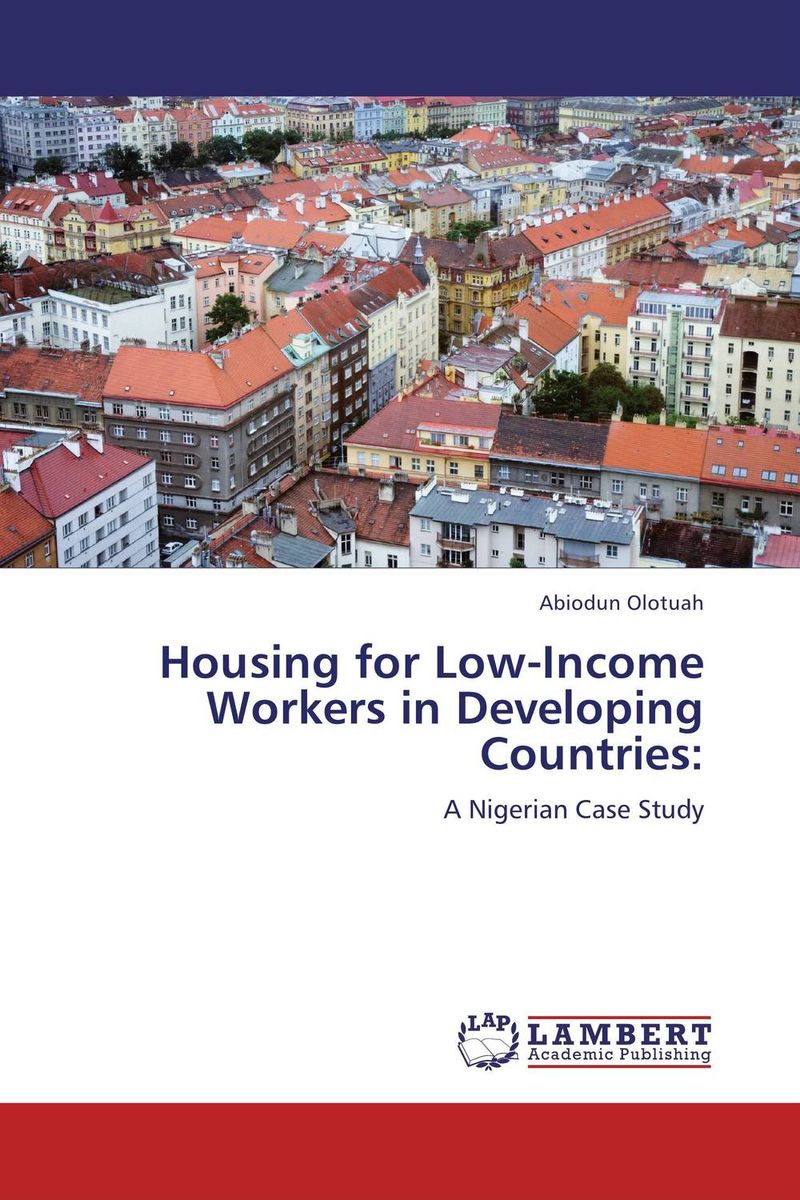 Housing for Low-Income Workers in Developing Countries: