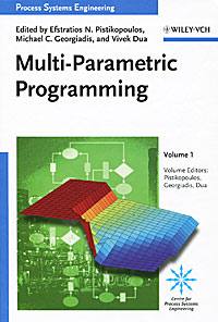 Process Systems Engineering: Volume 1: Multi-Parametric Programming