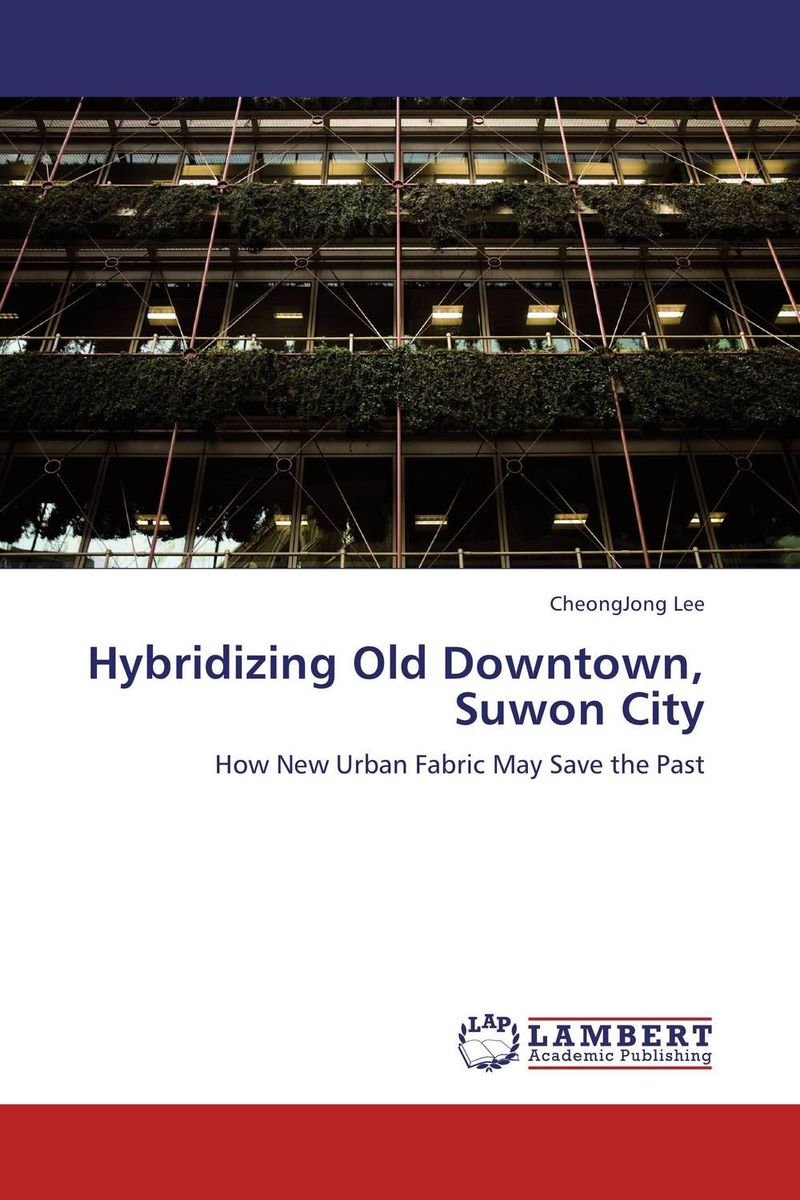 Hybridizing Old Downtown, Suwon City