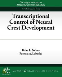 Transcriptional Control of Neural Crest Development