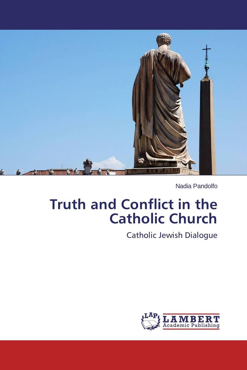 Truth and Conflict in the Catholic Church