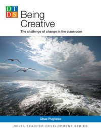 Being Creative: The Challenge of Change in the Classroom