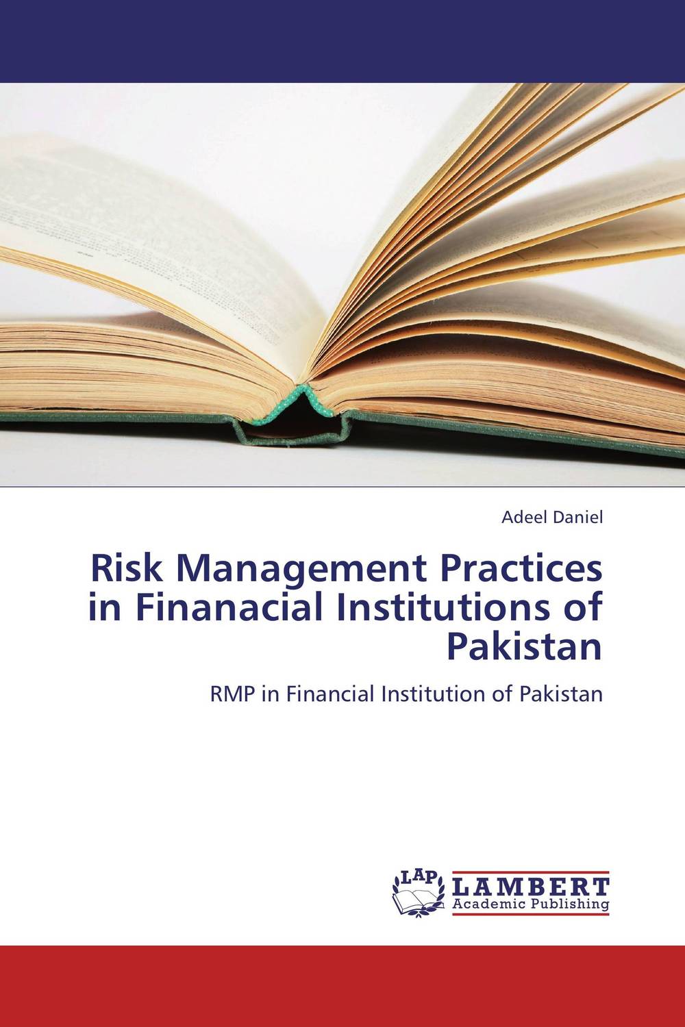 Risk Management Practices in Finanacial Institutions of Pakistan