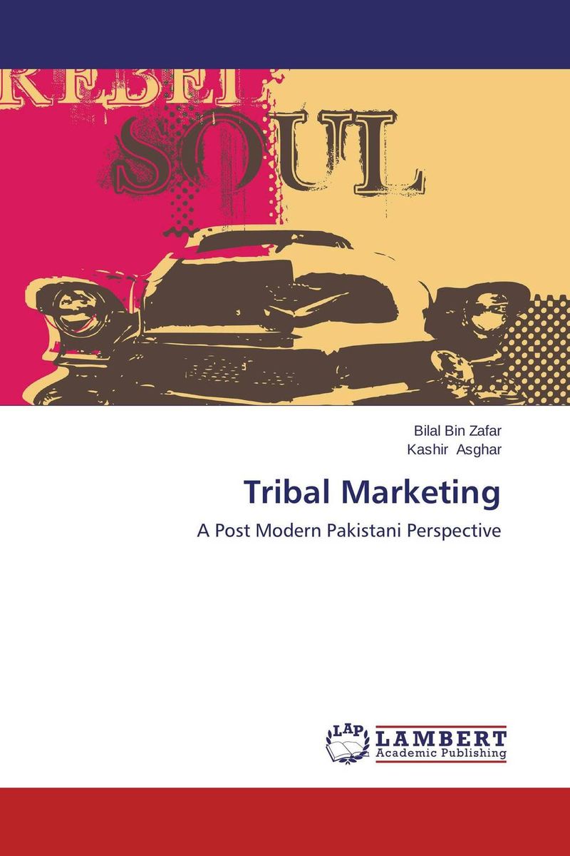 Bilal Bin Zafar and Kashir Asghar - «Tribal Marketing»