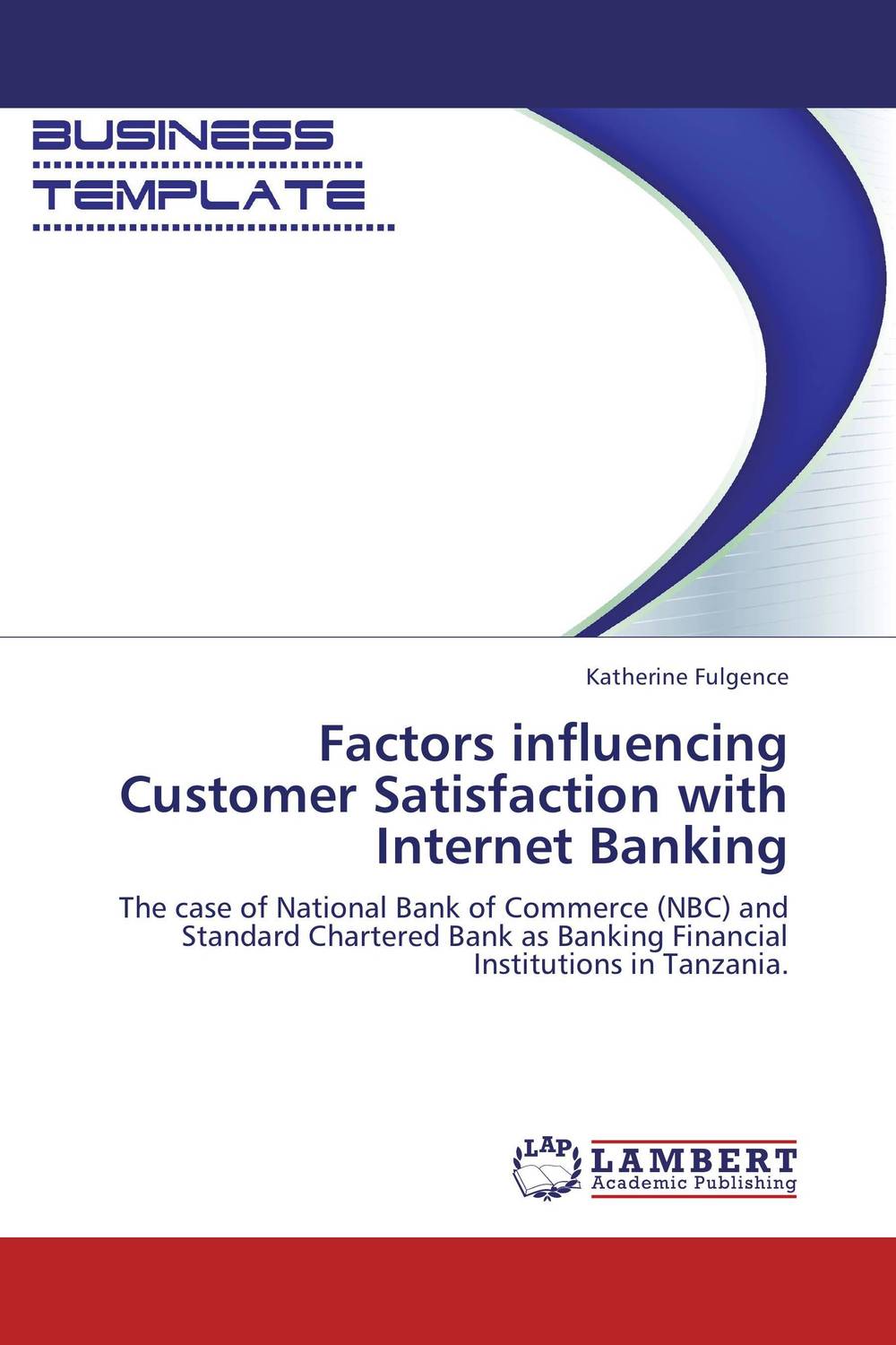 Factors influencing Customer Satisfaction with Internet Banking