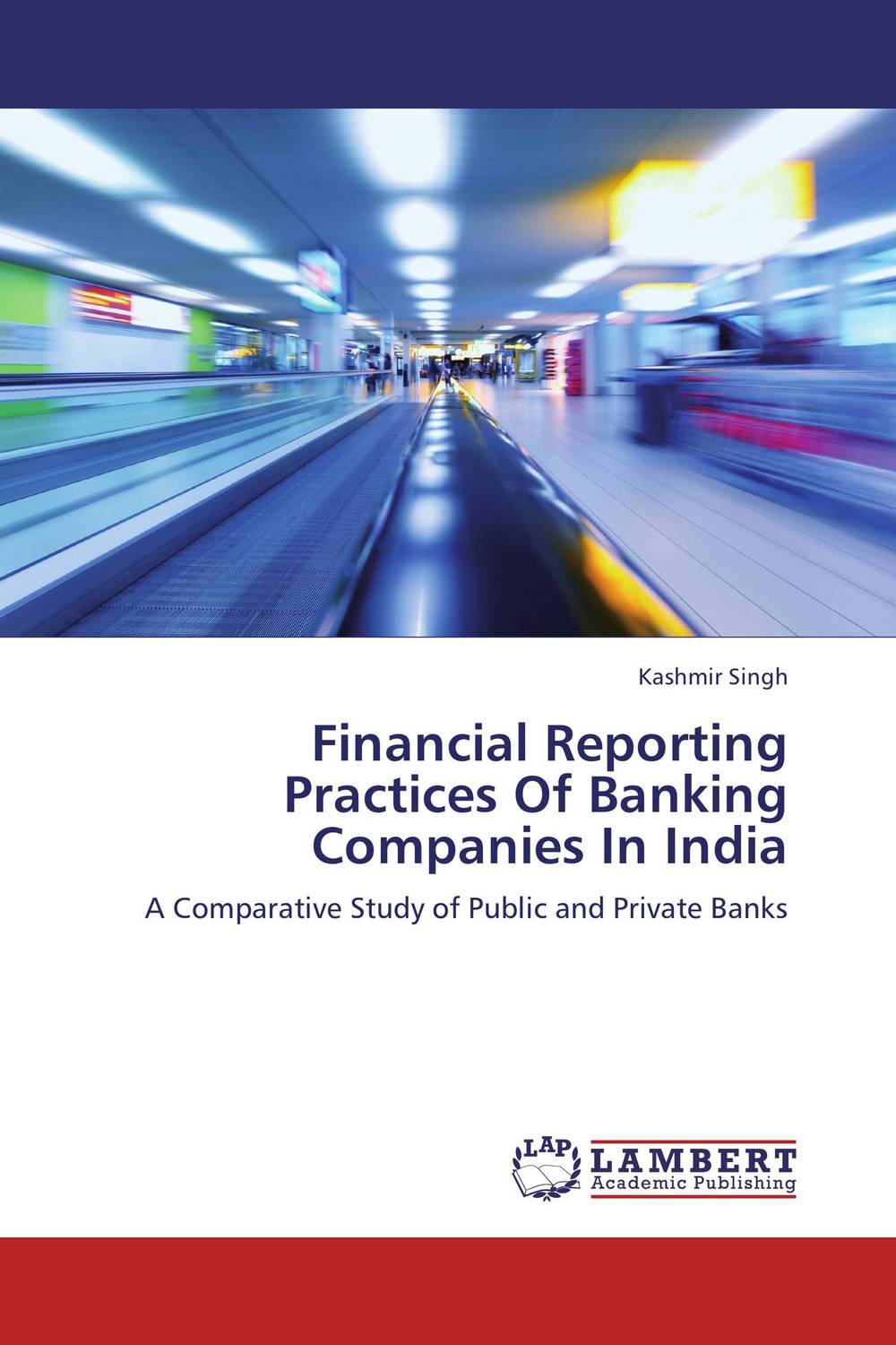 Financial Reporting Practices Of Banking Companies In India