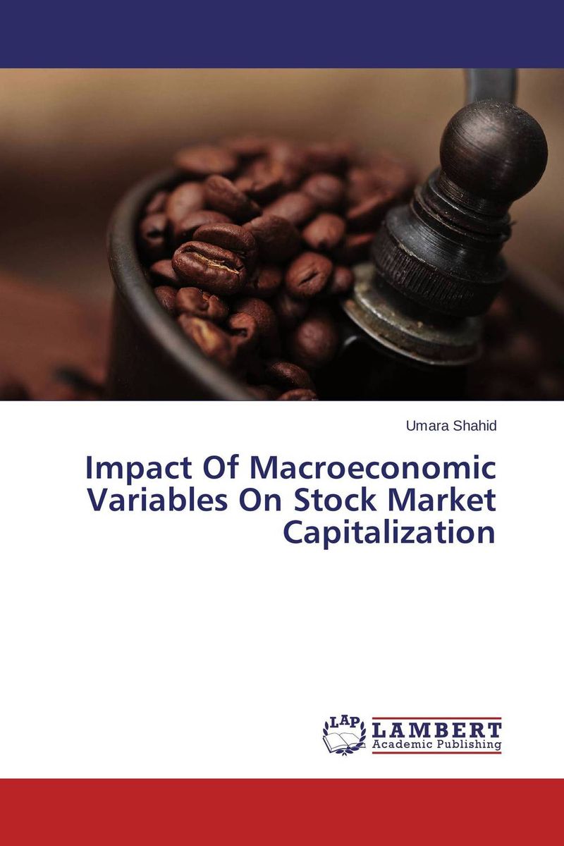 Impact Of Macroeconomic Variables On Stock Market Capitalization