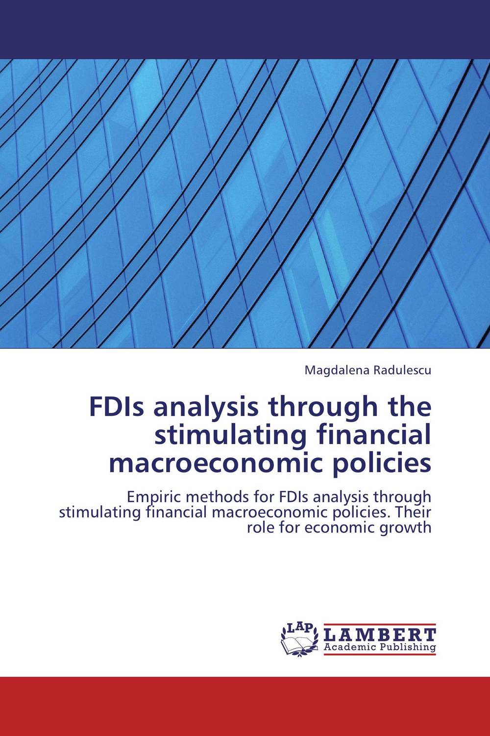 FDIs analysis through the stimulating financial macroeconomic policies