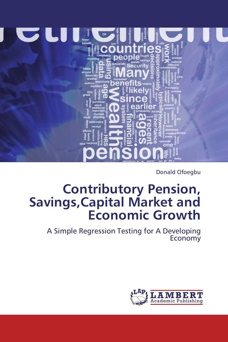 Contributory Pension, Savings,Capital Market and Economic Growth