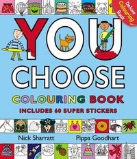 Goodhart, Pippa - «You Choose: Colouring Book with Stickers»