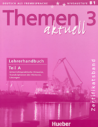 Themen aktuell 3: Zertificatsband: Lehrerhandbuch: Teil A