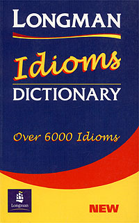 Longman Idioms Dictionary