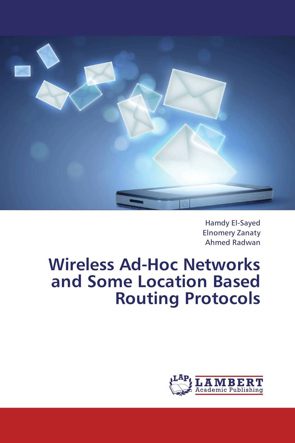  - «Wireless Ad-Hoc Networks and Some Location Based Routing Protocols»