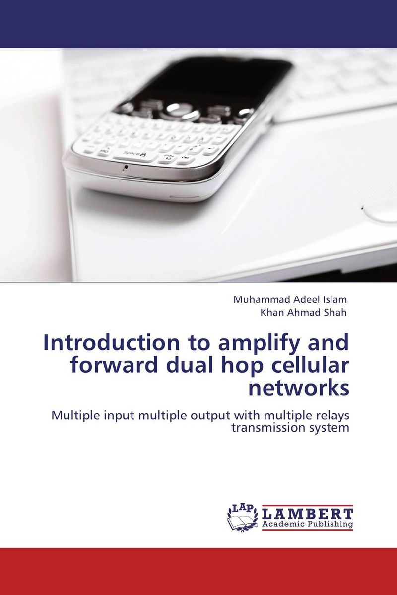 Introduction to amplify and forward dual hop cellular networks