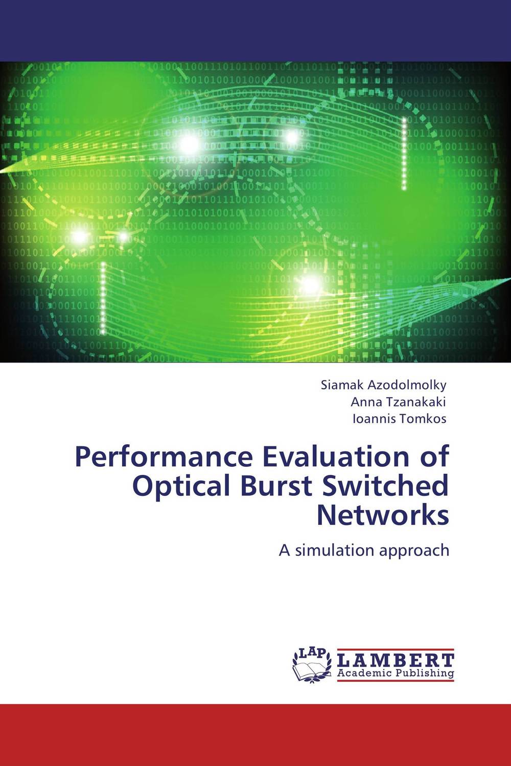 Performance Evaluation of Optical Burst Switched Networks