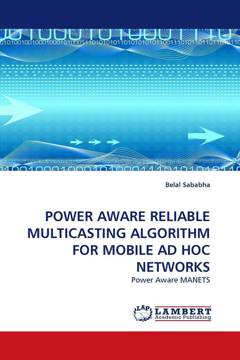 POWER AWARE RELIABLE MULTICASTING ALGORITHM FOR MOBILE AD HOC NETWORKS