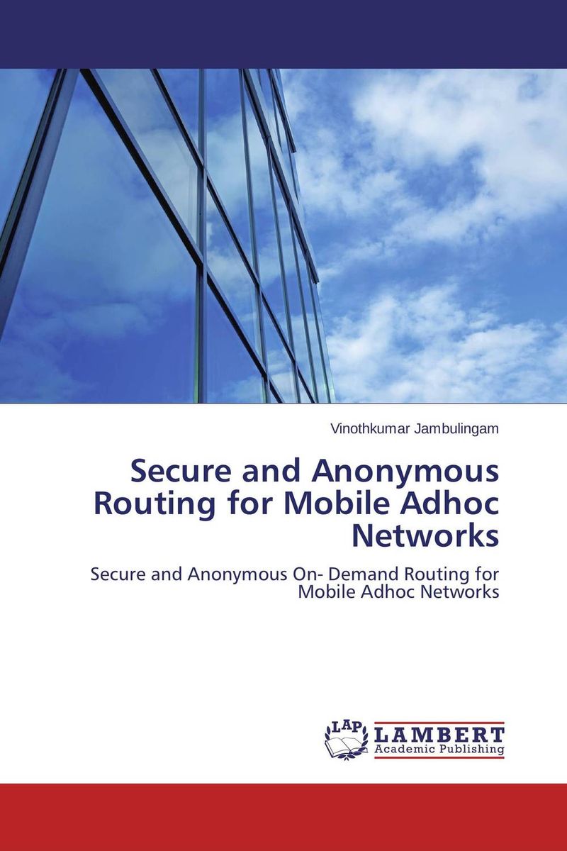 Secure and Anonymous Routing for Mobile Adhoc Networks