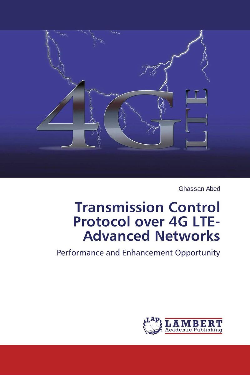 Transmission Control Protocol over 4G LTE-Advanced Networks