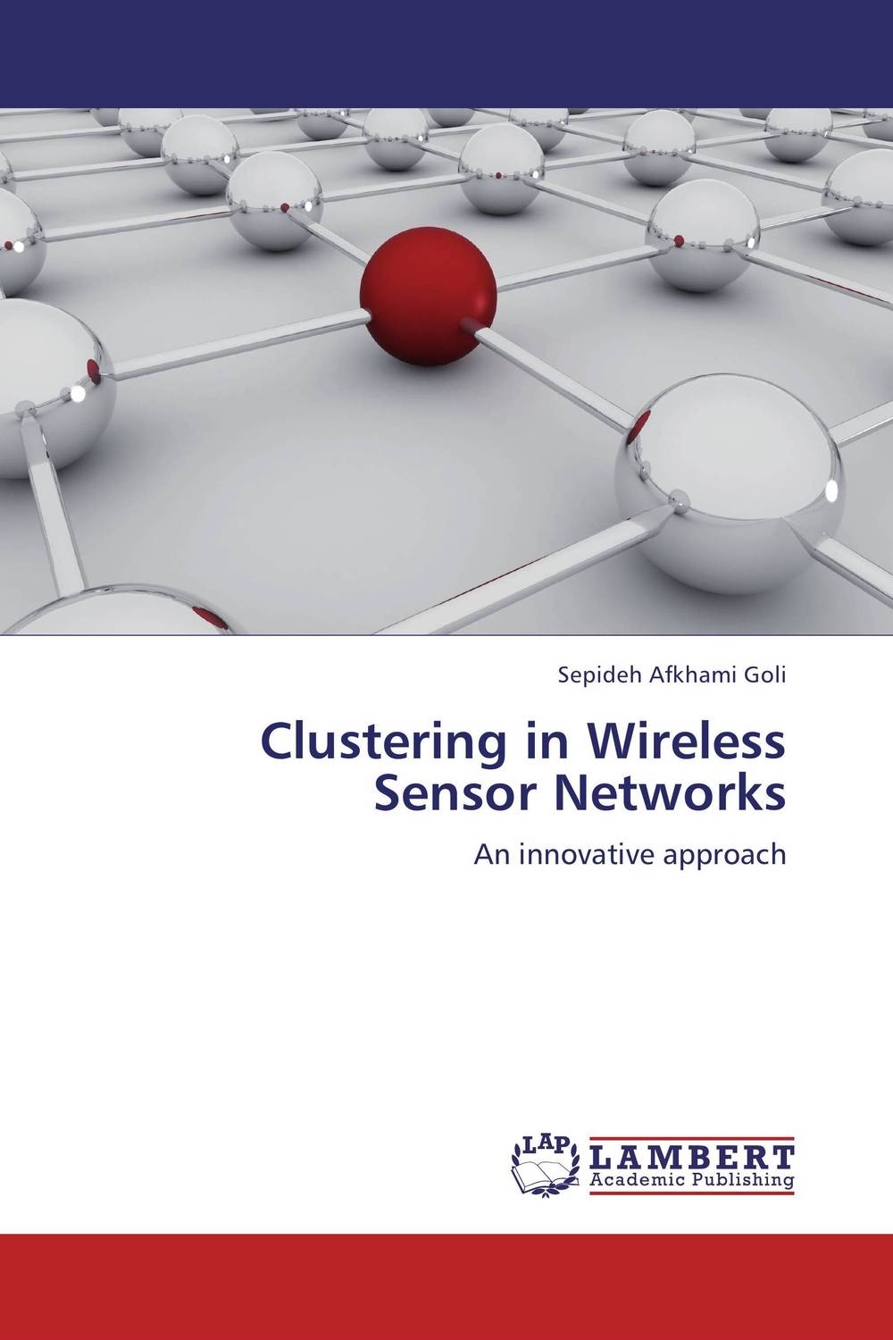 Clustering in Wireless Sensor Networks