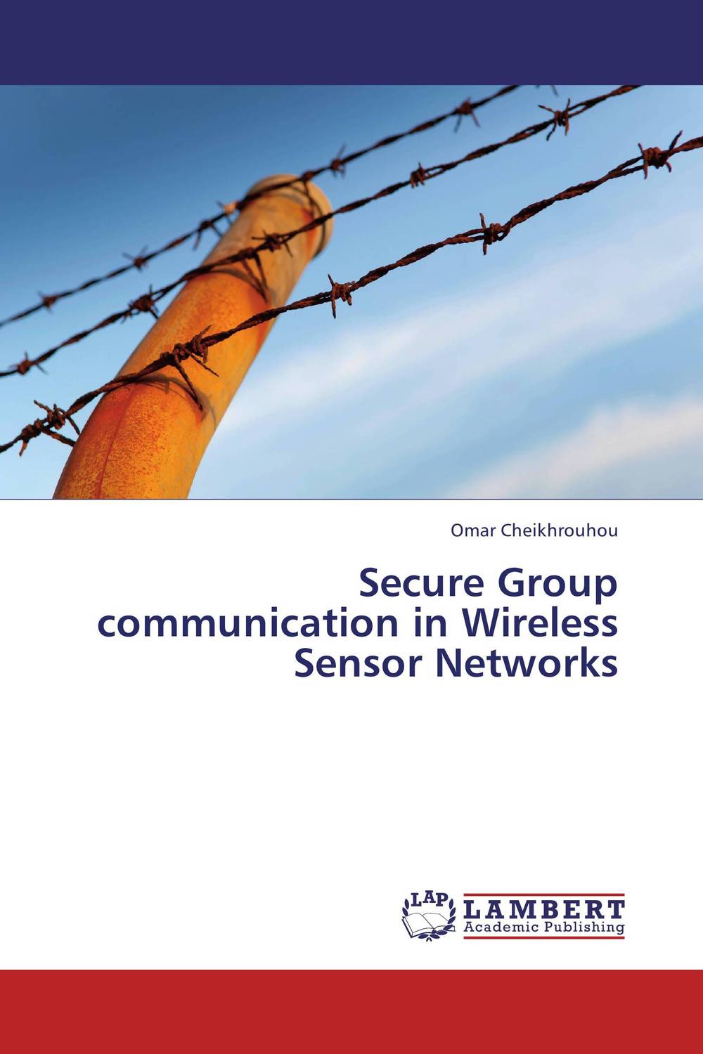 Secure Group communication in Wireless Sensor Networks