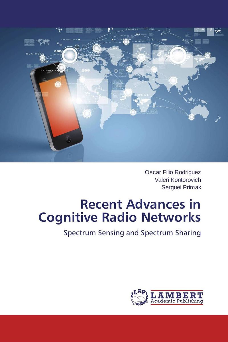 Recent Advances in Cognitive Radio Networks