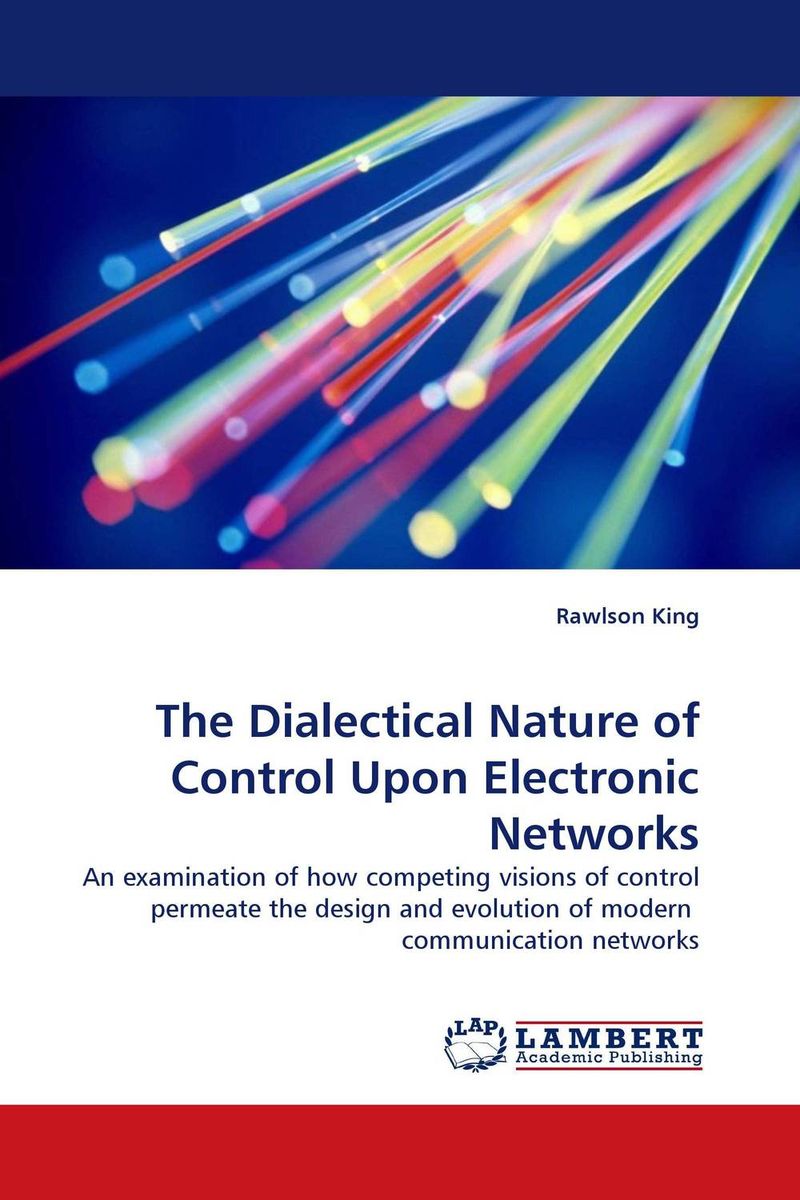 The Dialectical Nature of Control Upon Electronic Networks