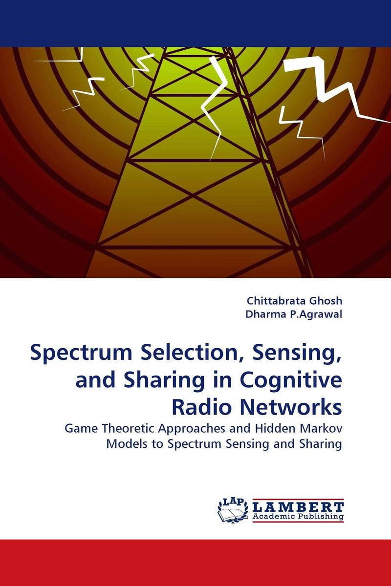 Spectrum Selection, Sensing, and Sharing in Cognitive Radio Networks