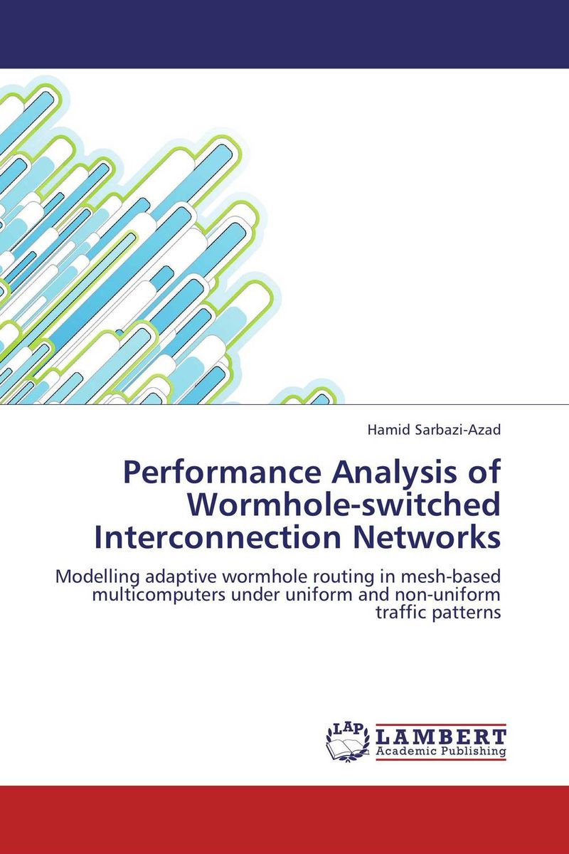  - «Performance Analysis of Wormhole-switched Interconnection Networks»