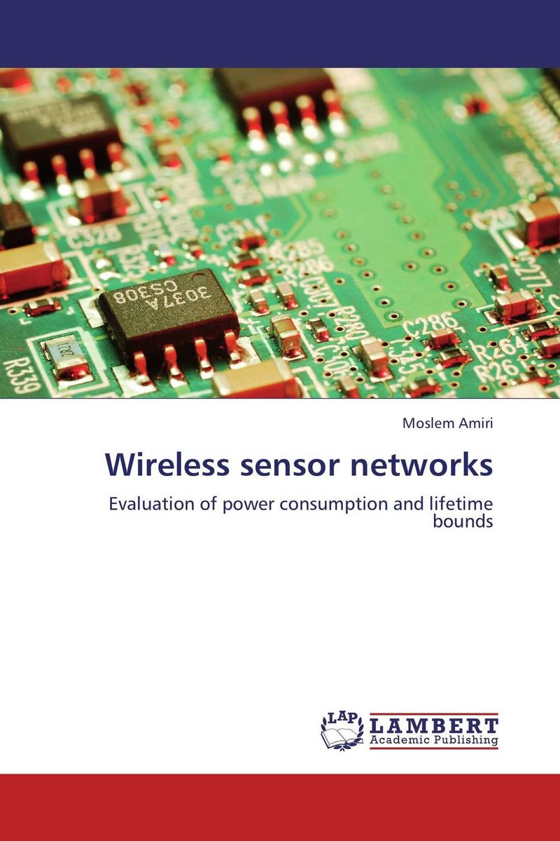 Moslem Amiri - «Wireless sensor networks»