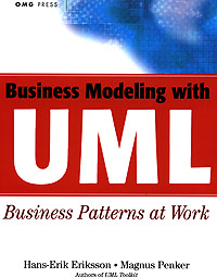  - «Business Modeling With UML: Business Patterns at Work»