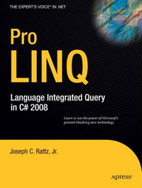 Pro LINQ: Language Integrated Query in C# 2008