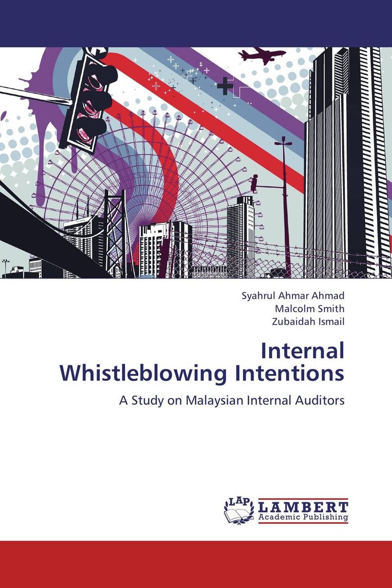 Internal Auditors and Internal Whistleblowing Intentions