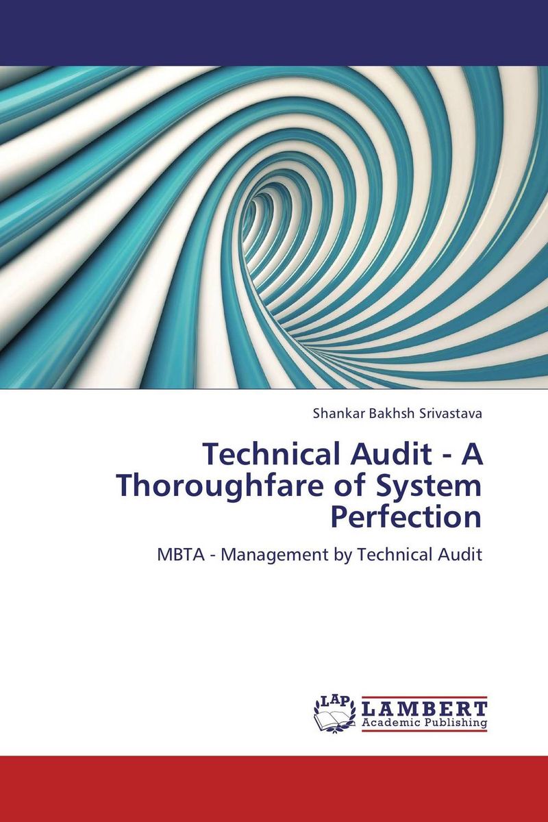 Technical Audit - A Thoroughfare of System Perfection