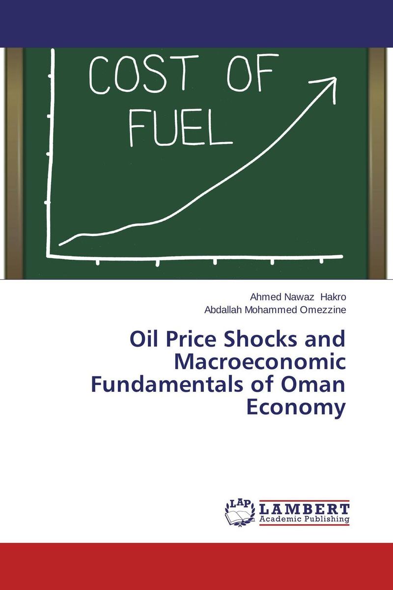 Oil Price Shocks and Macroeconomic Fundamentals of Oman Economy