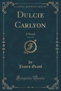 Dulcie Carlyon, Vol. 2 of 3