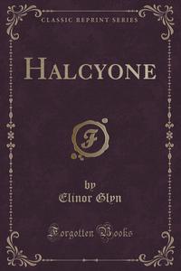 Halcyone (Classic Reprint)