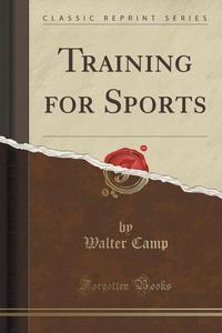 Training for Sports (Classic Reprint)