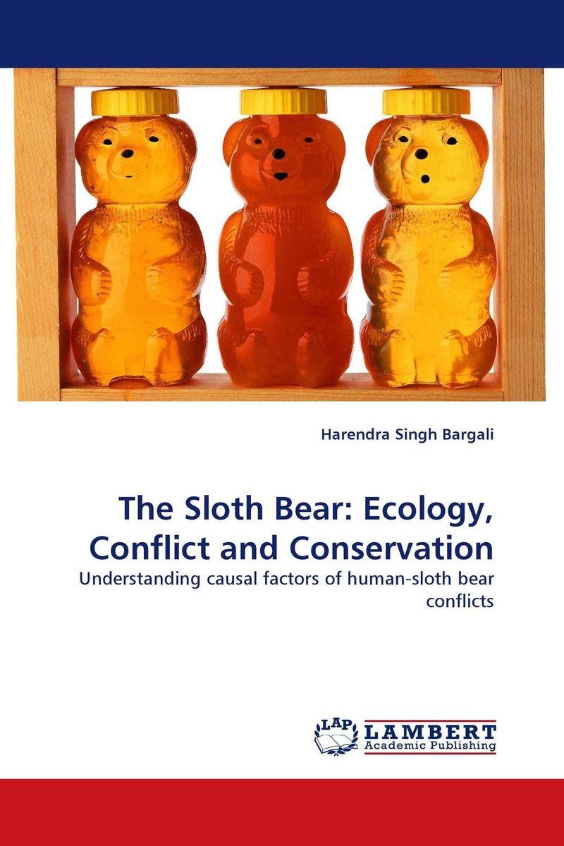 The Sloth Bear: Ecology, Conflict and Conservation