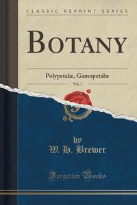 W. H. Brewer - «Botany, Vol. 1»