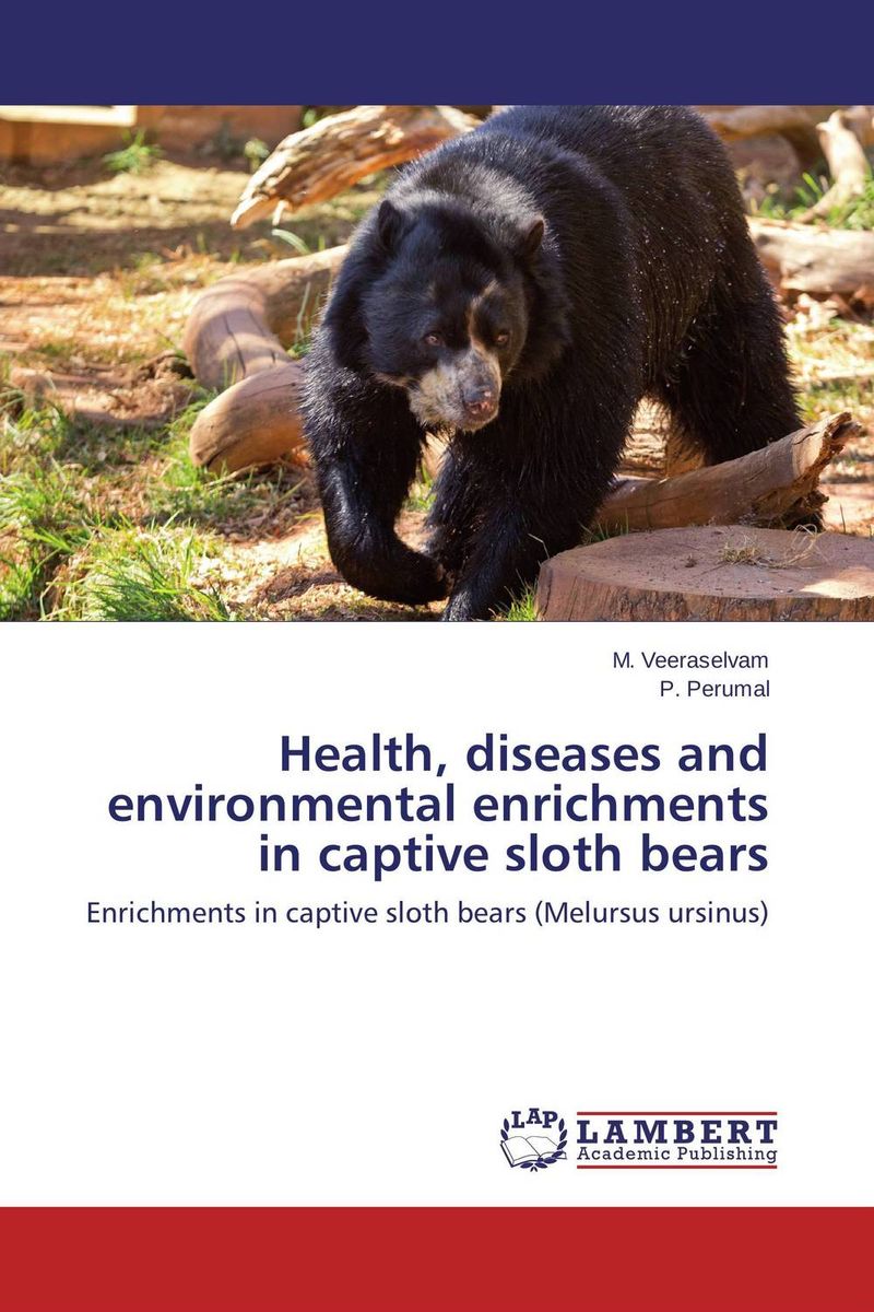 Health, diseases and environmental enrichments in captive sloth bears