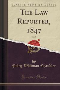 The Law Reporter, 1847, Vol. 9 (Classic Reprint)