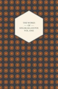 The Works of Edgar Allan Poe - Volume One