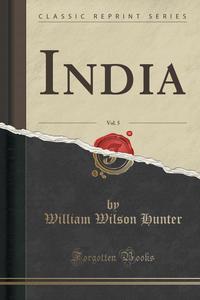 India, Vol. 5 (Classic Reprint)