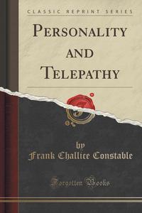 Personality and Telepathy (Classic Reprint)