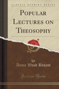 Popular Lectures on Theosophy (Classic Reprint)